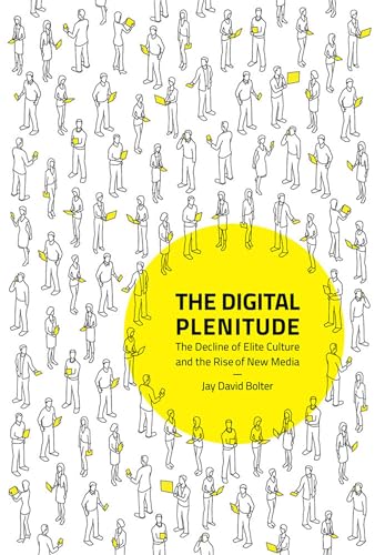 Stock image for The Digital Plenitude: The Decline of Elite Culture and the Rise of New Media (Mit Press) for sale by Jenson Books Inc
