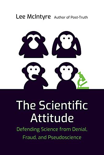 Stock image for The Scientific Attitude: Defending Science from Denial, Fraud, and Pseudoscience (The MIT Press) for sale by Bellwetherbooks