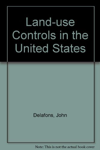 Beispielbild fr Land-Use Controls in the United States zum Verkauf von Vashon Island Books
