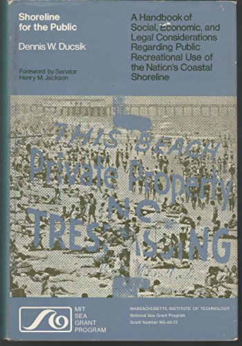 9780262040457: Shoreline for the Public: A Handbook of Social, Economic and Legal Considerations Regarding Public Recreational Use of the Nation's Coastal Shoreline