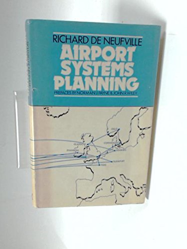 Stock image for Airport systems planning: A critical look at the methods and experience for sale by WeSavings LLC