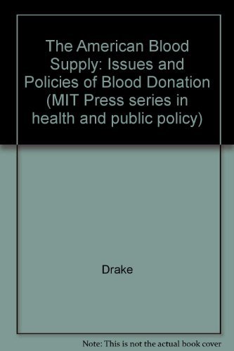 9780262040709: The American Blood Supply: Issues and Policies of Blood Donation