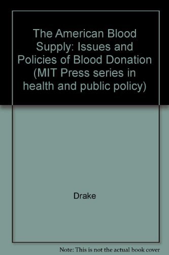 Imagen de archivo de The American Blood Supply: Issues and Policies of Blood Donation (Health and Public Policy) a la venta por Sutton Books