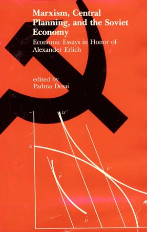 9780262040716: Marxism, Central Planning and the Soviet Economy: Economic Essays in Honor of Alexander Erlich: Economic Essays in Honour of Alexander Erlich