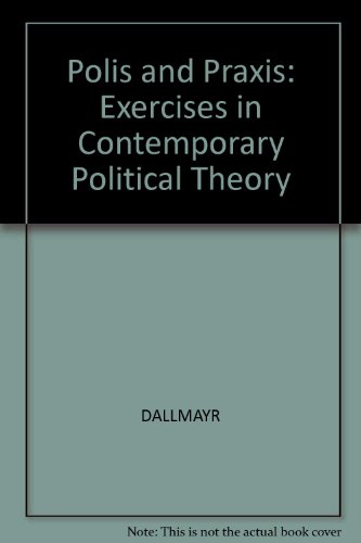 Stock image for Polis and praxis : exercises in contemporary political theory. Ex-Library. for sale by Yushodo Co., Ltd.
