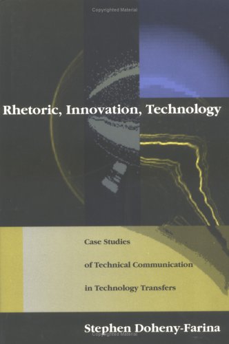 9780262041294: Rhetoric, Innovation, Technology: Case Studies of Technical Communication in Technology Transfers