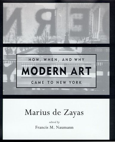 Beispielbild fr How, When, and Why Modern Art Came to New York zum Verkauf von Powell's Bookstores Chicago, ABAA