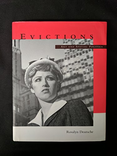 Imagen de archivo de Evictions: Art and Spatial Politics a la venta por Book Dispensary