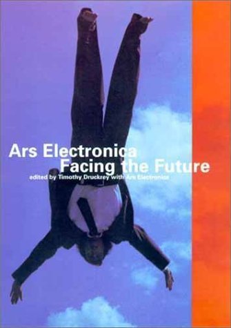 Beispielbild fr Ars Electronica : Facing the Future zum Verkauf von Better World Books