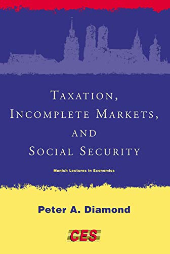 Stock image for Taxation, Incomplete Markets, and Social Security for sale by Better World Books