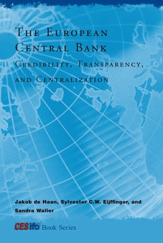 Stock image for The European Central Bank: Credibility, Transparency, and Centralization (CESifo Book Series) for sale by Once Upon A Time Books