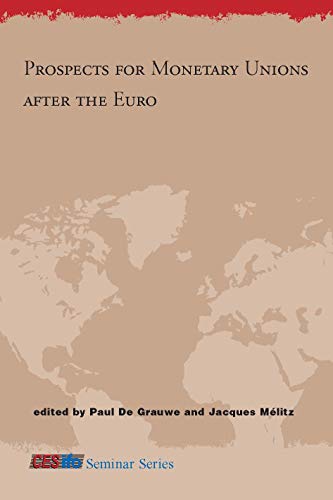Beispielbild fr Prospects for Monetary Unions after the Euro (CESifo Seminar Series) zum Verkauf von Bellwetherbooks