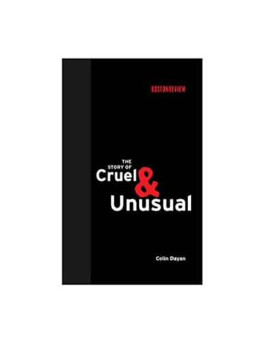 9780262042390: The Story of Cruel and Unusual (Boston Review Books)