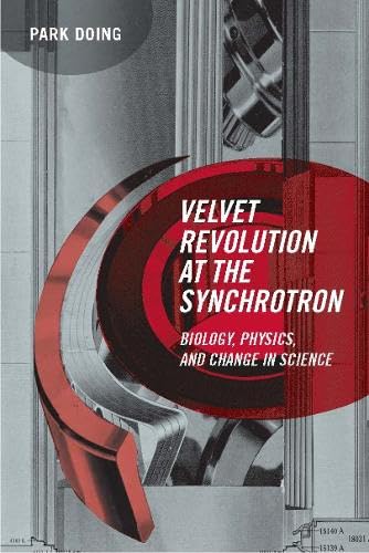 Stock image for Velvet Revolution at the Synchrotron : Biology, Physics, and Change in Science for sale by Better World Books