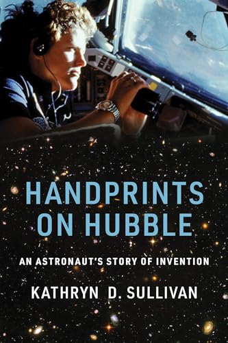 Imagen de archivo de Handprints on Hubble : An Astronaut's Story of Invention a la venta por Better World Books