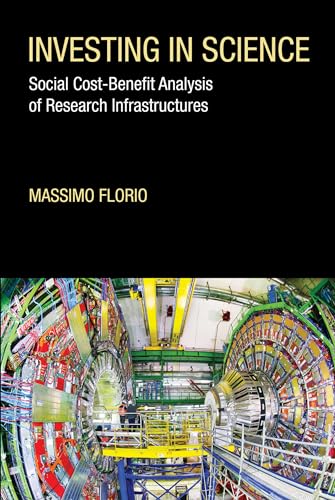 9780262043199: Investing in Science: Social Cost-Benefit Analysis of Research Infrastructures (The MIT Press)