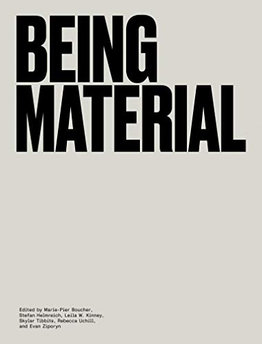 Stock image for Being Material (The MIT Press) for sale by Bellwetherbooks