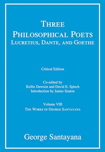 9780262043359: Three Philosophical Poets: Lucretius, Dante, and Goethe, critical edition, Volume 8: Volume VIII