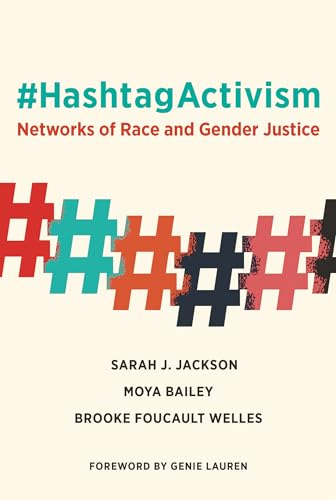 9780262043373: #HashtagActivism: Networks of Race and Gender Justice (The MIT Press)