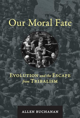 9780262043748: Our Moral Fate: Evolution and the Escape from Tribalism