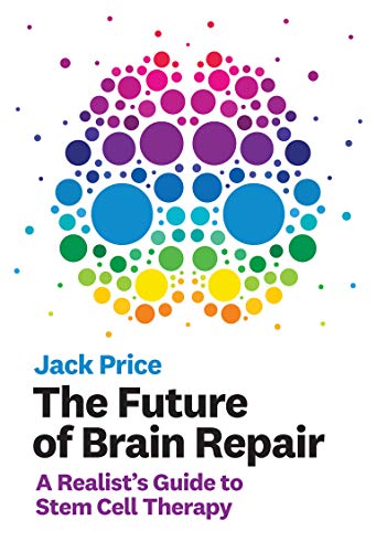 9780262043755: The Future of Brain Repair: A Realist's Guide to Stem Cell Therapy (The MIT Press)