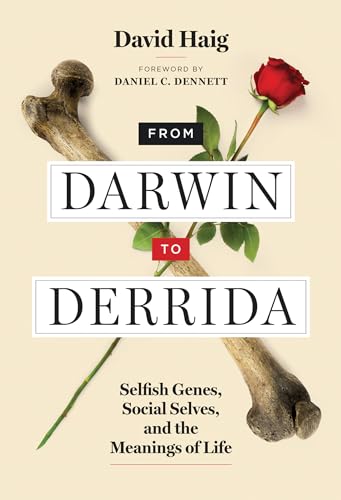 Beispielbild fr From Darwin to Derrida : Selfish Genes, Social Selves, and the Meanings of Life zum Verkauf von Better World Books