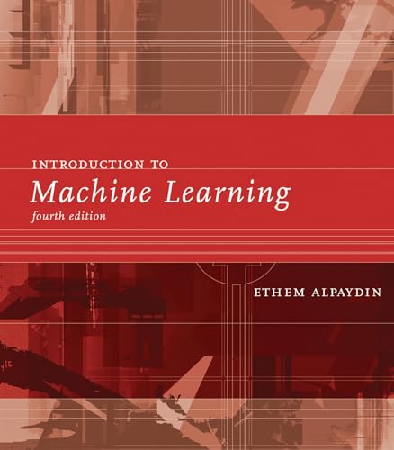 Imagen de archivo de Introduction to Machine Learning, fourth edition (Adaptive Computation and Machine Learning series) a la venta por Bellwetherbooks