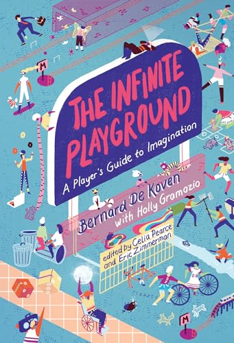 Imagen de archivo de The Infinite Playground: A Player's Guide to Imagination a la venta por Bellwetherbooks