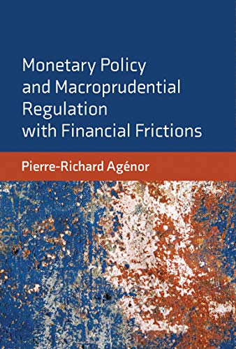 Beispielbild fr Monetary Policy and Macroprudential Regulation with Financial Frictions zum Verkauf von Books From California