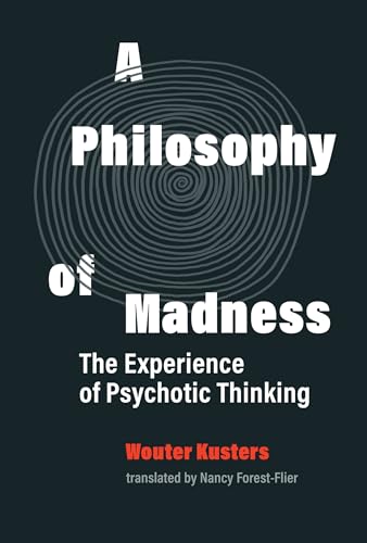 Beispielbild fr A Philosophy of Madness zum Verkauf von Blackwell's