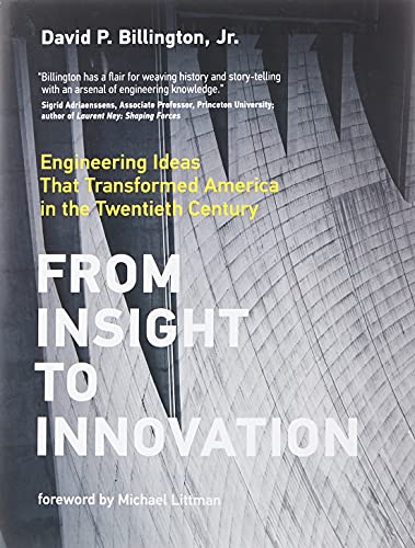 Beispielbild fr From Insight to Innovation: Engineering Ideas That Transformed America in the Twentieth Century zum Verkauf von Powell's Bookstores Chicago, ABAA