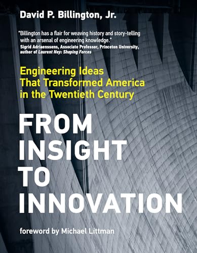 Stock image for From Insight to Innovation: Engineering Ideas That Transformed America in the Twentieth Century for sale by Bellwetherbooks