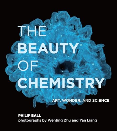 

The Beauty of Chemistry: Art, Wonder, and Science