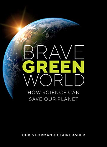 Imagen de archivo de Brave Green World: How Science Can Save Our Planet a la venta por KuleliBooks