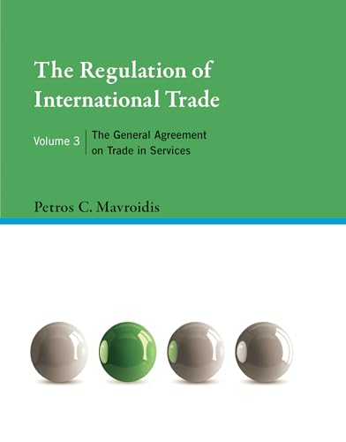 Stock image for The Regulation of International Trade, Volume 3: The General Agreement on Trade in Services for sale by Bellwetherbooks