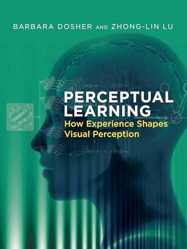 9780262044561: Perceptual Learning: How Experience Shapes Visual Perception