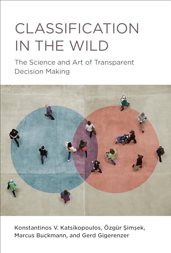 9780262045155: Classification in the Wild: The Science and Art of Transparent Decision Making