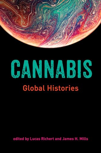 Stock image for Cannabis: Global Histories for sale by Bellwetherbooks