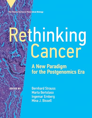 Beispielbild fr Rethinking Cancer: A New Paradigm for the Postgenomics Era (Vienna Series in Theoretical Biology) zum Verkauf von Bellwetherbooks