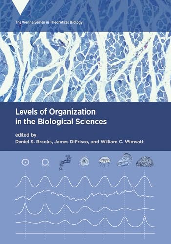 Imagen de archivo de Levels of Organization in the Biological Sciences (Vienna Series in Theoretical Biology) a la venta por Bellwetherbooks