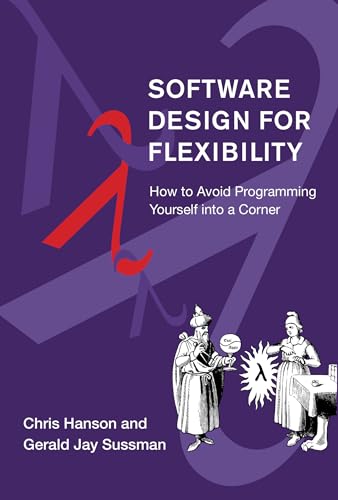 Stock image for Software Design for Flexibility: How to Avoid Programming Yourself into a Corner for sale by HPB-Emerald