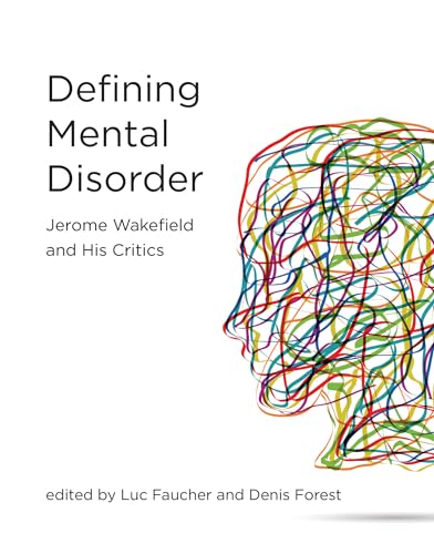 Imagen de archivo de Defining Mental Disorder: Jerome Wakefield and His Critics (Philosophical Psychopathology) a la venta por Chiron Media