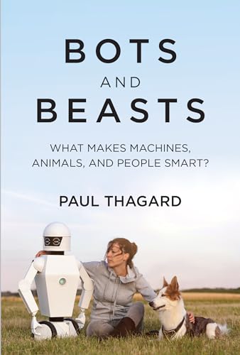 Imagen de archivo de Bots and Beasts: What Makes Machines, Animals, and People Smart? a la venta por Bellwetherbooks