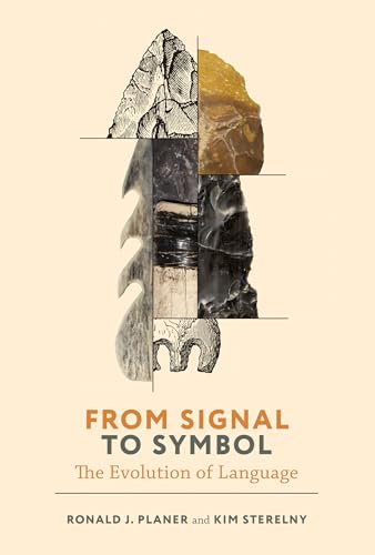 Beispielbild fr From Signal to Symbol: The Evolution of Language (Life and Mind: Philosophical Issues in Biology and Psychology) zum Verkauf von Bellwetherbooks
