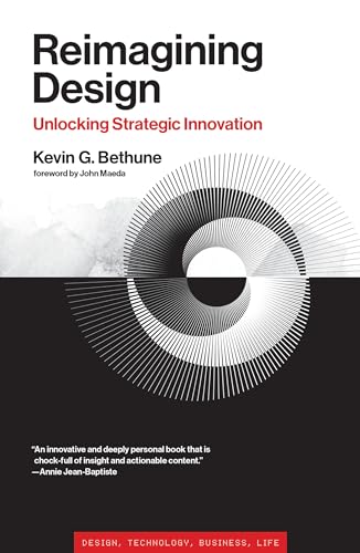 Stock image for Reimagining Design: Unlocking Strategic Innovation for sale by Daedalus Books