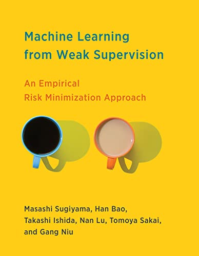 9780262047074: Machine Learning from Weak Supervision: An Empirical Risk Minimization Approach