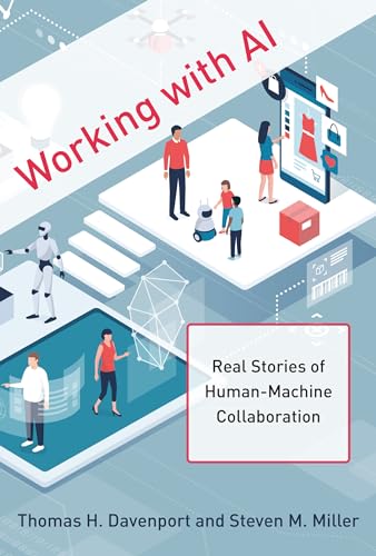 Beispielbild fr Working with AI: Real Stories of Human-Machine Collaboration (Management on the Cutting Edge) zum Verkauf von BooksRun