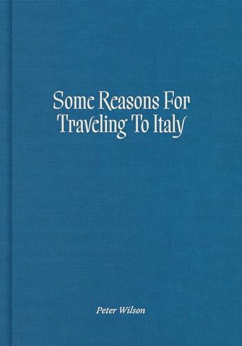 Stock image for Some Reasons for Traveling to Italy for sale by Blackwell's