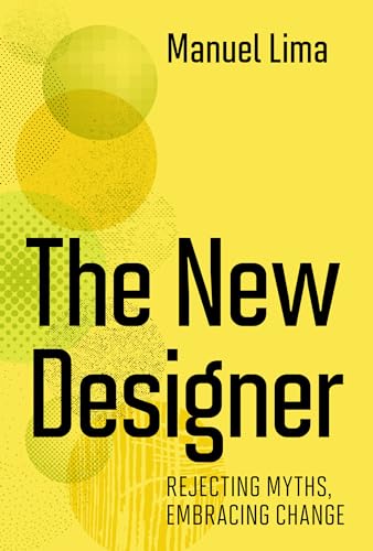 9780262047630: The New Designer: Rejecting Myths, Embracing Change