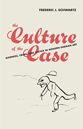 Imagen de archivo de The Culture of the Case: Madness, Crime, and Justice in Modern German Art a la venta por WorldofBooks